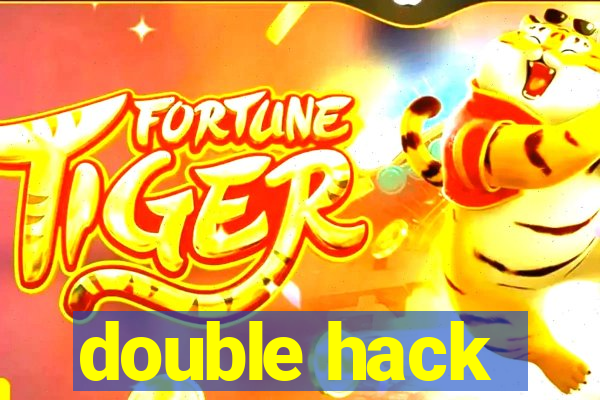 double hack